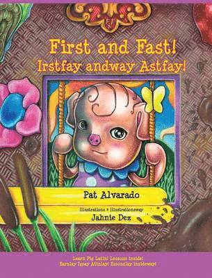 Pat Alvarado - First and Fast! * Irstfay andway Astfay!, Inbunden