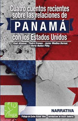 Pedro Crenes, Javier Medina - Cuatro cuentos recientes sobre la RELACION de PANAMA con los Estados Unidos, Häftad