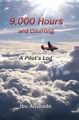 Ibu Alvarado - 9,000 Hours and Counting, Häftad