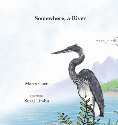 Marta Curti - Somewhere, a River, Inbunden