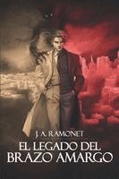 J A Ramonet - legado del Brazo Amargo, Häftad