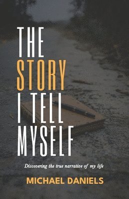 bokomslag The Story I Tell Myself