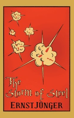 Ernst Jünger - Storm of Steel, Inbunden