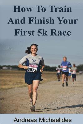 bokomslag How to train and finish your first 5k race