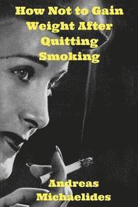 bokomslag How Not to Gain Weight After Quitting Smoking