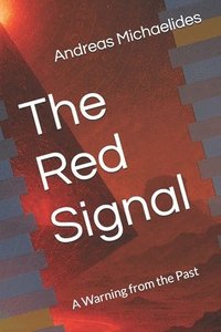 bokomslag The Red Signal: A Warning from the Past