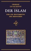 Der Islam und die Bestimmung des Menschen 1