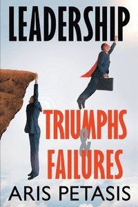 bokomslag Leadership Triumphs & Failures