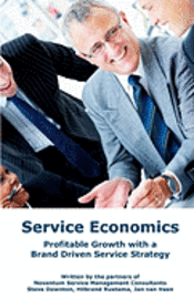 bokomslag Service Economics: Profitable growth with a brand driven service strategy