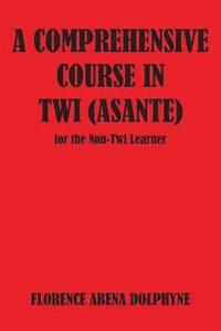 bokomslag Comprehensive Course in Twi (Asa