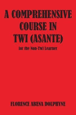 Florence Abena Dolphyne - Comprehensive Course in Twi (Asa, Häftad