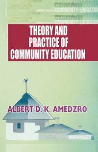 bokomslag Theory and Practice of Community Education