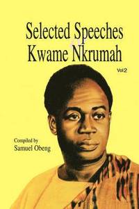 bokomslag Selected Speeches of Kwame Nkrumah: v. 2