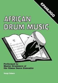bokomslag African Drum Music - Kpanlogo