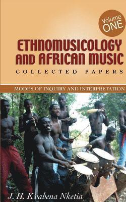 Ethnomusicology and African Music: v. 1 Collected Papers 1