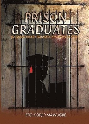 bokomslag Prison Graduates. A Drama in Four Legs