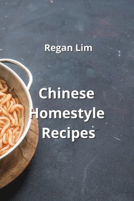 Chinese Homestyle Recipes 1