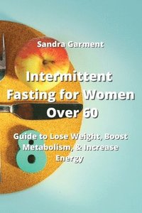 bokomslag Intermittent Fasting for Women Over 60