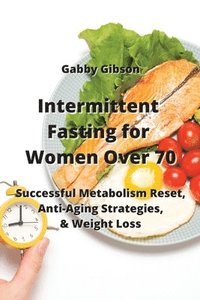 bokomslag Intermittent Fasting for Women Over 70