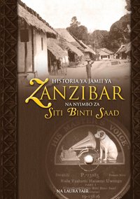 bokomslag Historia YA Jamii YA Zanzibar Na Nyimbo Za Siti Binti Saad
