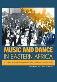 bokomslag Music and Dance in Eastern Africa