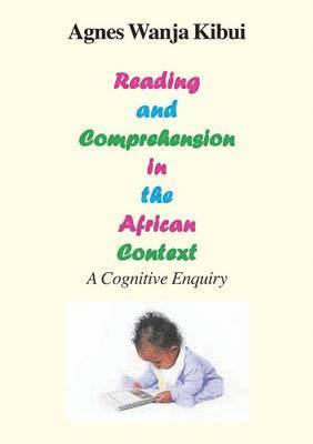 Reading and Comprehension in the African Context. a Cognitive Enquiry 1