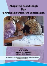 bokomslag Mapping Eastleigh for Christian-Muslim Relations