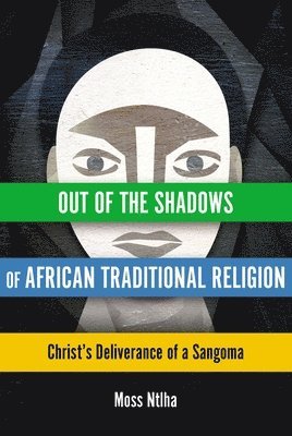 bokomslag Out of the Shadows of African Traditional Religion