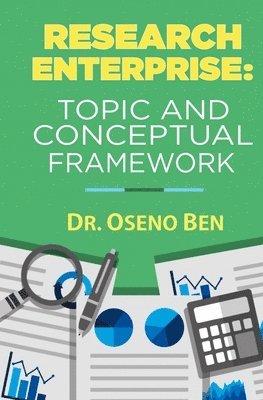 Research Enterprise: Topic and Conceptual Framework 1