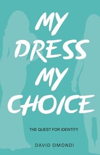 bokomslag My Dress My Choice