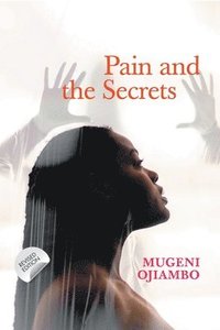 bokomslag Pain and the Secrets