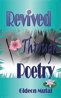 Gideon Mutai - Revived Through Poetry, Häftad