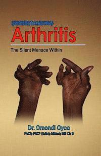 bokomslag Understanding Arthritis: The Silent Menace Within