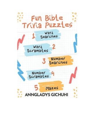 bokomslag Fun Bible Trivia Puzzles: Word Searches, Word Scrambles, Number Searches, Number Scrambles & Mazes