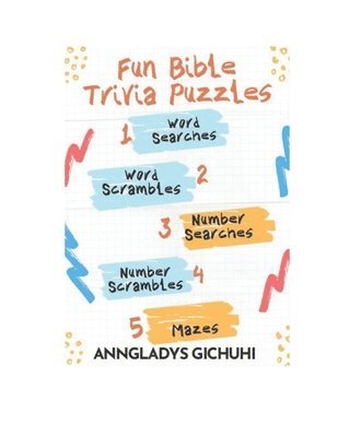 Fun Bible Trivia Puzzles: Word Searches, Word Scrambles, Number Searches, Number Scrambles & Mazes 1