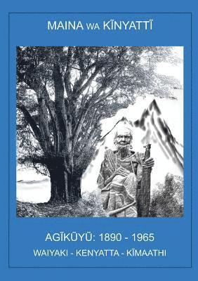 Maina Wa Kĩnyatti, Maina Wa K&#297;nyatti, Maina wa Kinyatti, Maina wa K¿nyatti - AGĩkũyũ, 1890-1965, Häftad