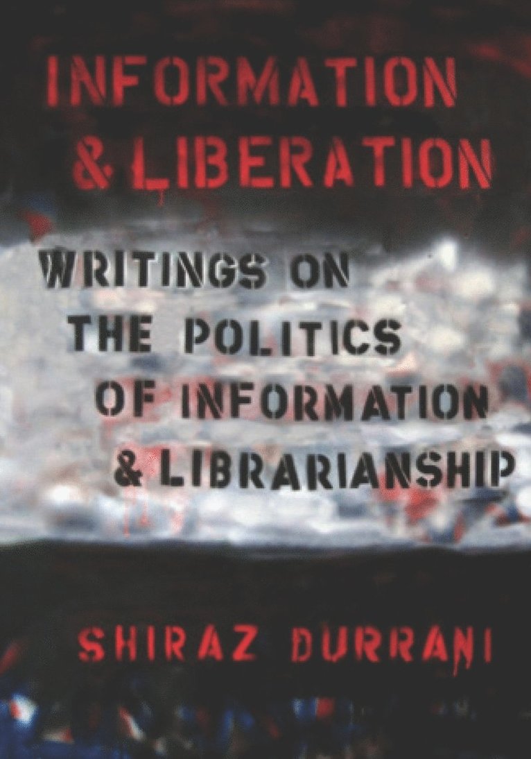 Shiraz Durrani - Information and liberation, Häftad