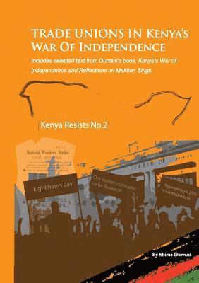 Shiraz Durrani - Trade Unions in Kenya's War of Independence, Häftad