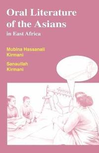 bokomslag Oral Literature of the Asians in East Africa