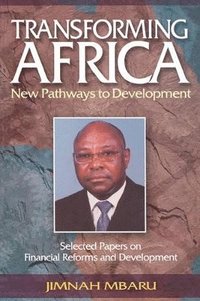 bokomslag Transforming Africa. New Pathways to Development. Selected Papers on Financial Reforms and Development