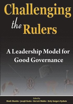 Challenging the Rulers. A Leadership Model for Good Governance 1