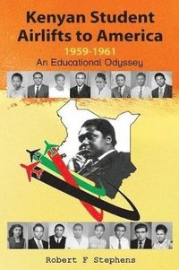bokomslag Kenyan Student Airlifts to America 1959-1961. An Educational Odyssey