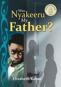 bokomslag Was Nyakeera my Father