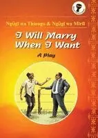 Ngugi Wa Thiong'o - I Will Marry When I Want, Häftad. Tillgänglighet: Lägg i varukorg