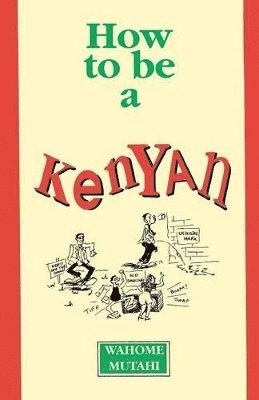 How to Be a Kenyan 1