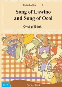 bokomslag Song of Lawino and Song of Ocol