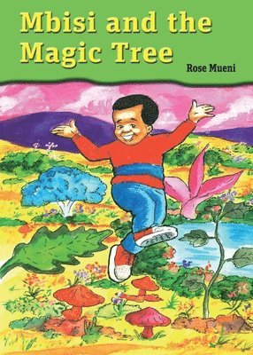 Rose Mueni - Mbisi and the Magic Tree, Häftad. Tillgänglighet: Lägg i varukorg