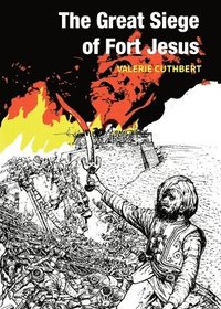 bokomslag The Great Siege of Fort Jesus