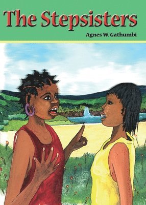 Agnes W Gathumbi - Stepsisters, Häftad. Tillgänglighet: Lägg i varukorg