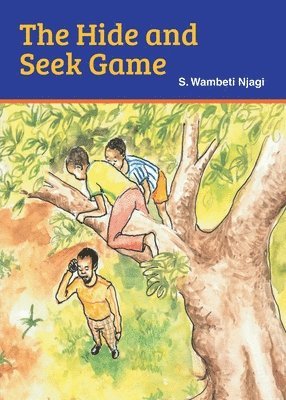 S Wambeti Njagi, S. Wambeti Njagi, Wambeti Njagi, S. - Hide and seek Game, Häftad